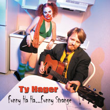 Ty Hager - Funny Ha Ha...Funny Strange cd cover